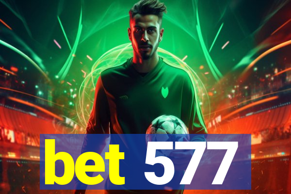 bet 577